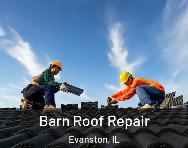  Barn Roof Repair Evanston, IL