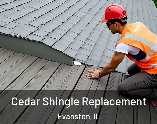  Cedar Shingle Replacement Evanston, IL