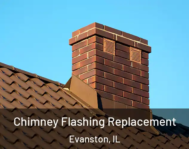  Chimney Flashing Replacement Evanston, IL