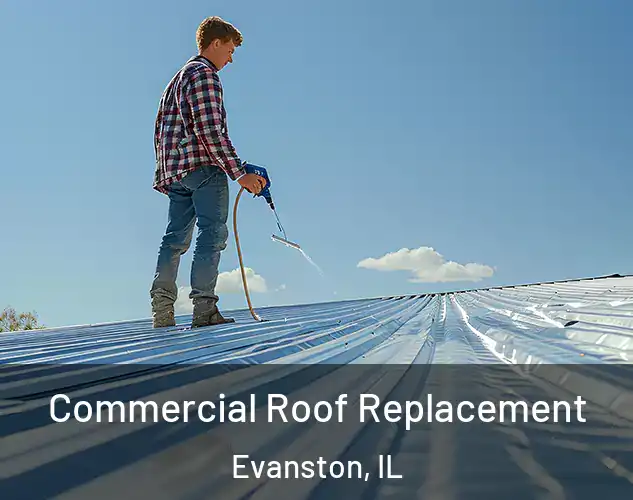  Commercial Roof Replacement Evanston, IL