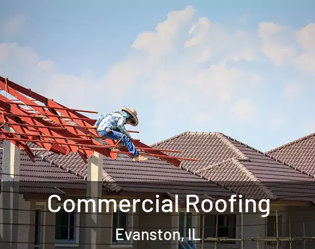  Commercial Roofing Evanston, IL