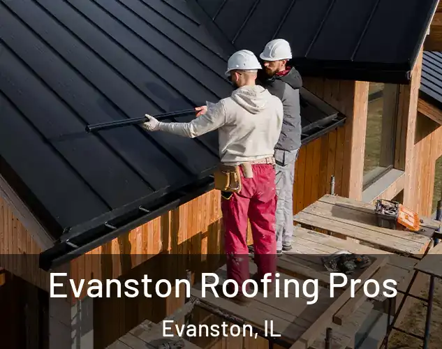  Evanston Roofing Pros Evanston, IL