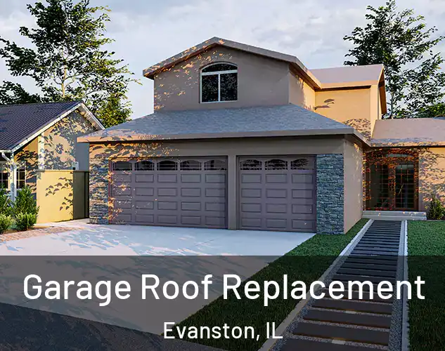  Garage Roof Replacement Evanston, IL