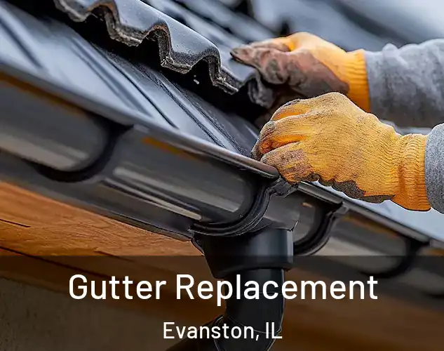  Gutter Replacement Evanston, IL