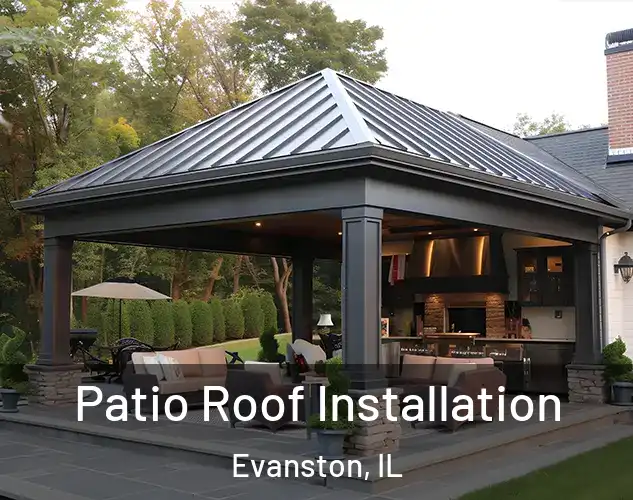  Patio Roof Installation Evanston, IL