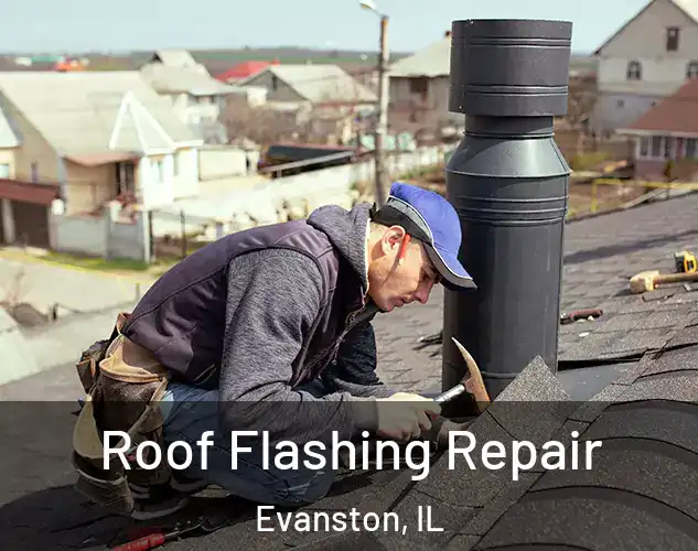  Roof Flashing Repair Evanston, IL