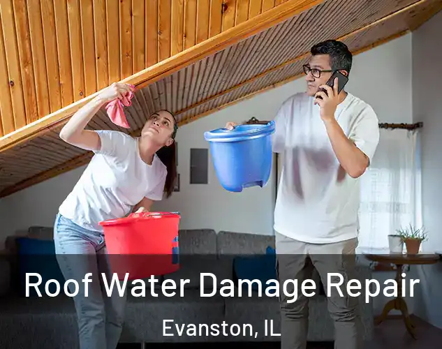  Roof Water Damage Repair Evanston, IL