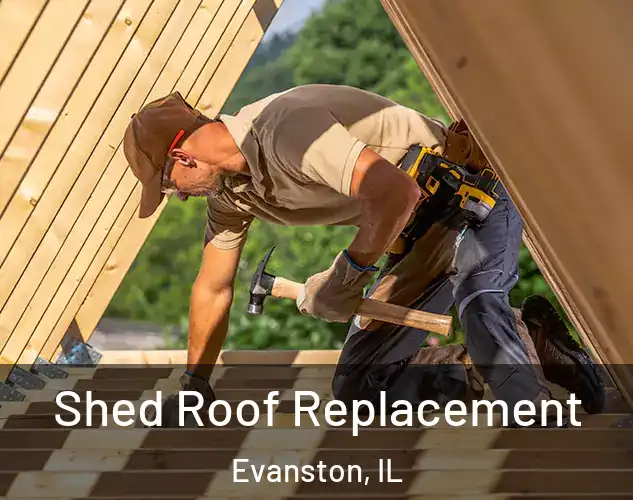 Shed Roof Replacement Evanston, IL