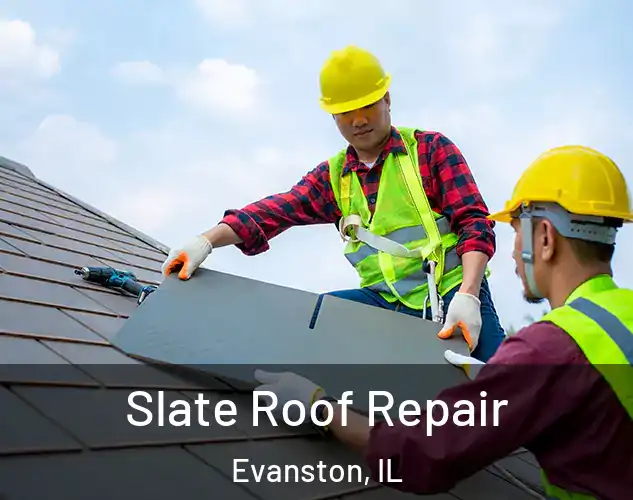  Slate Roof Repair Evanston, IL