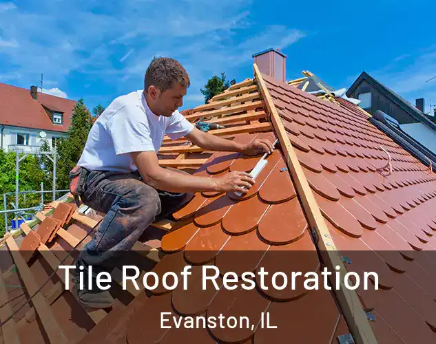  Tile Roof Restoration Evanston, IL